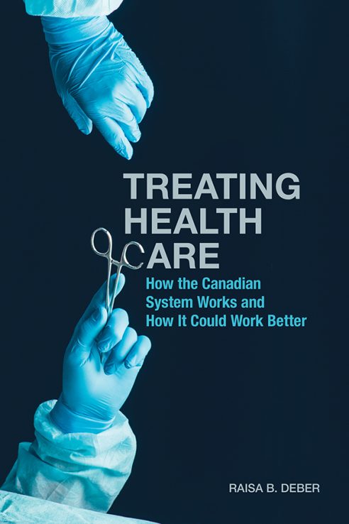 Book Cover: Two gloved hands reaching for pair of surgical scissors. Title of Book: Treating Health Care How the Canadian System Works and How it Could Work Better
