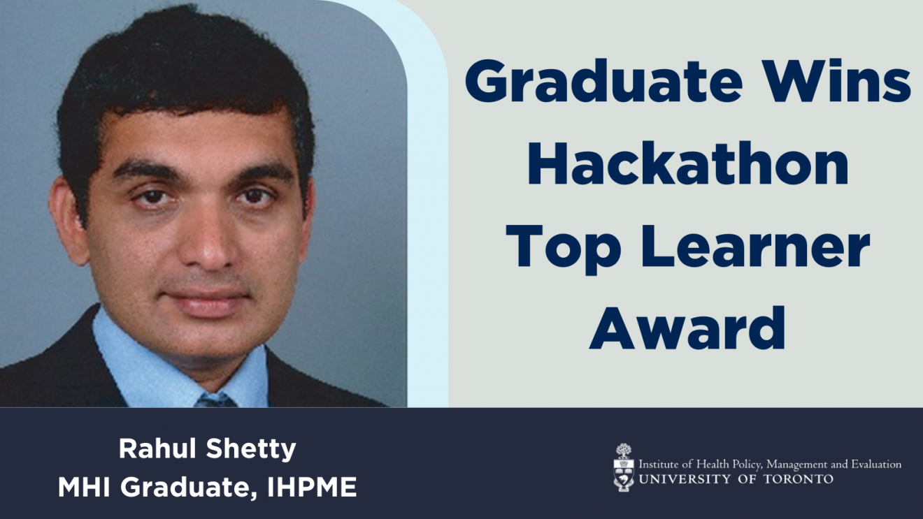 A person smiling in front of a blue background with text that says 'Rahul Shetty MHI Graduate, IHPME Graduate Wins Hackathon Top Learner Award'